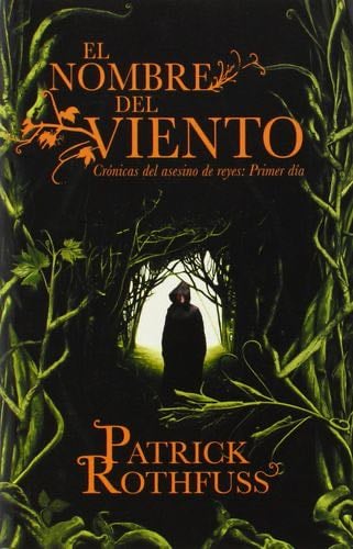 El Nombre Del Viento - Patrick Rothfuss · 2013