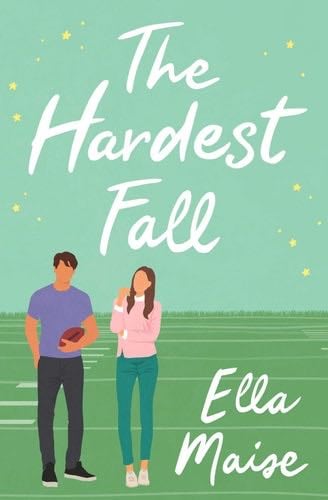 The Hardest Fall - Ella Maise · 2022