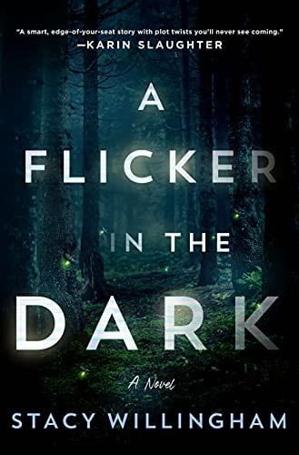 A Flicker in the Dark: A Novel - Stacy Willingham · 2022