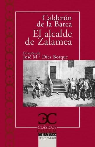 El alcalde de Zalamea - Jose Mª Díez Borque, Pedro Calderón de la Barca · 2017