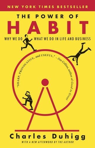 The Power of Habit - Charles Duhigg · 2012