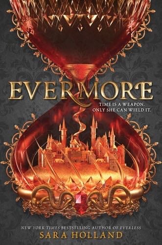 Evermore (Everless) - Sara Holland · 2018