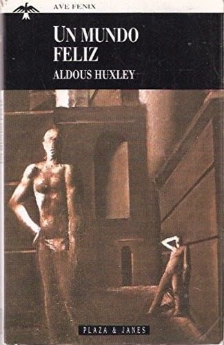 Un Mundo Feliz - Aldous L. Huxley
