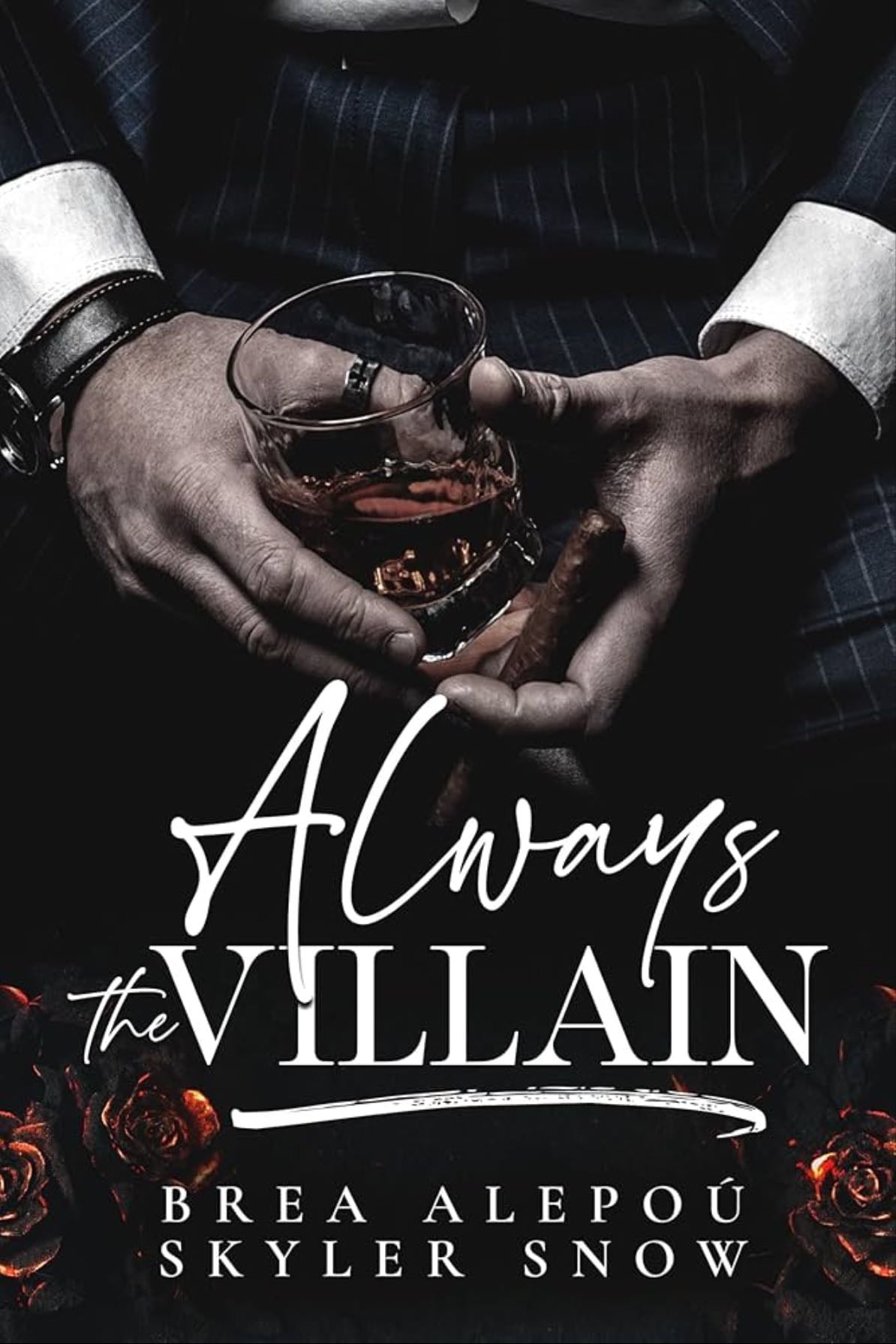 Always the Villain - Brea Alpou, Skyler Snow