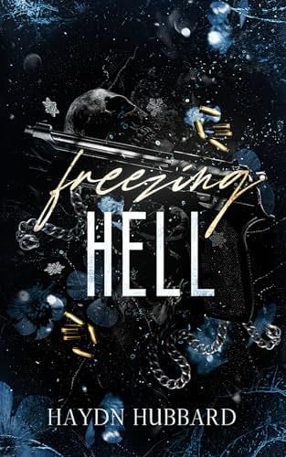 Freezing Hell (Smoke and Ice Duology) - Haydn Hubbard · 2024
