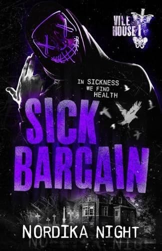 Sick Bargain (Vile House) - Nordika Night · 2024