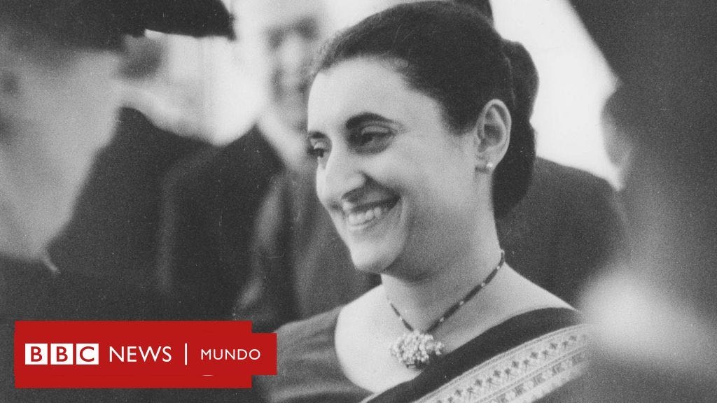 Indira Gandhi: la mujer que cambió la historia política de India | - BBC News Mundo