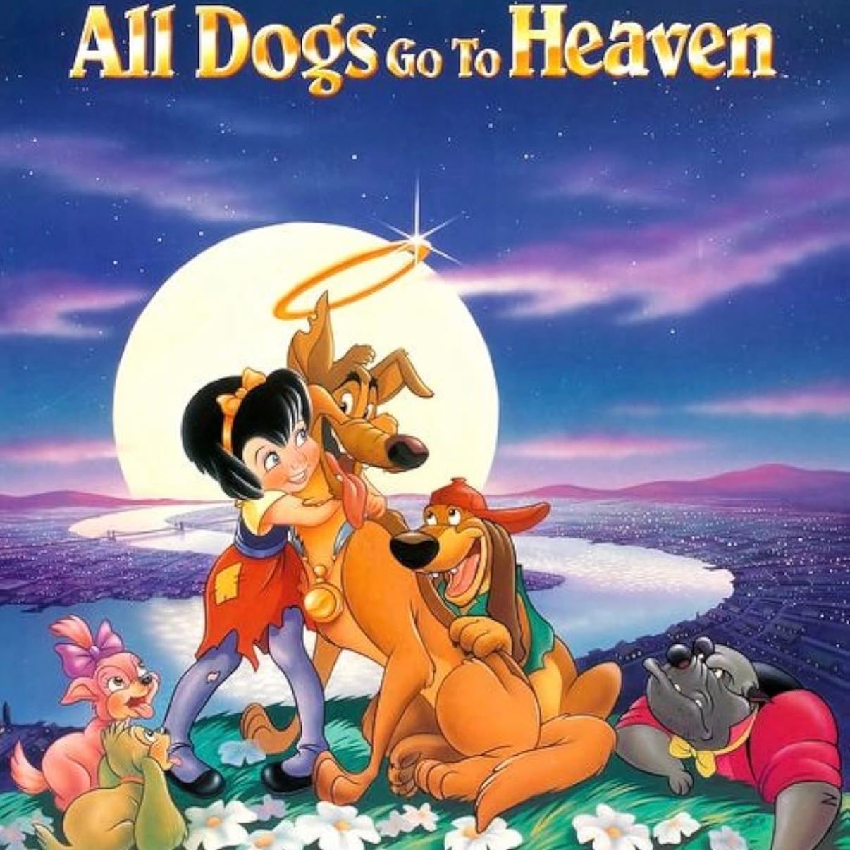 all dogs go to heaven