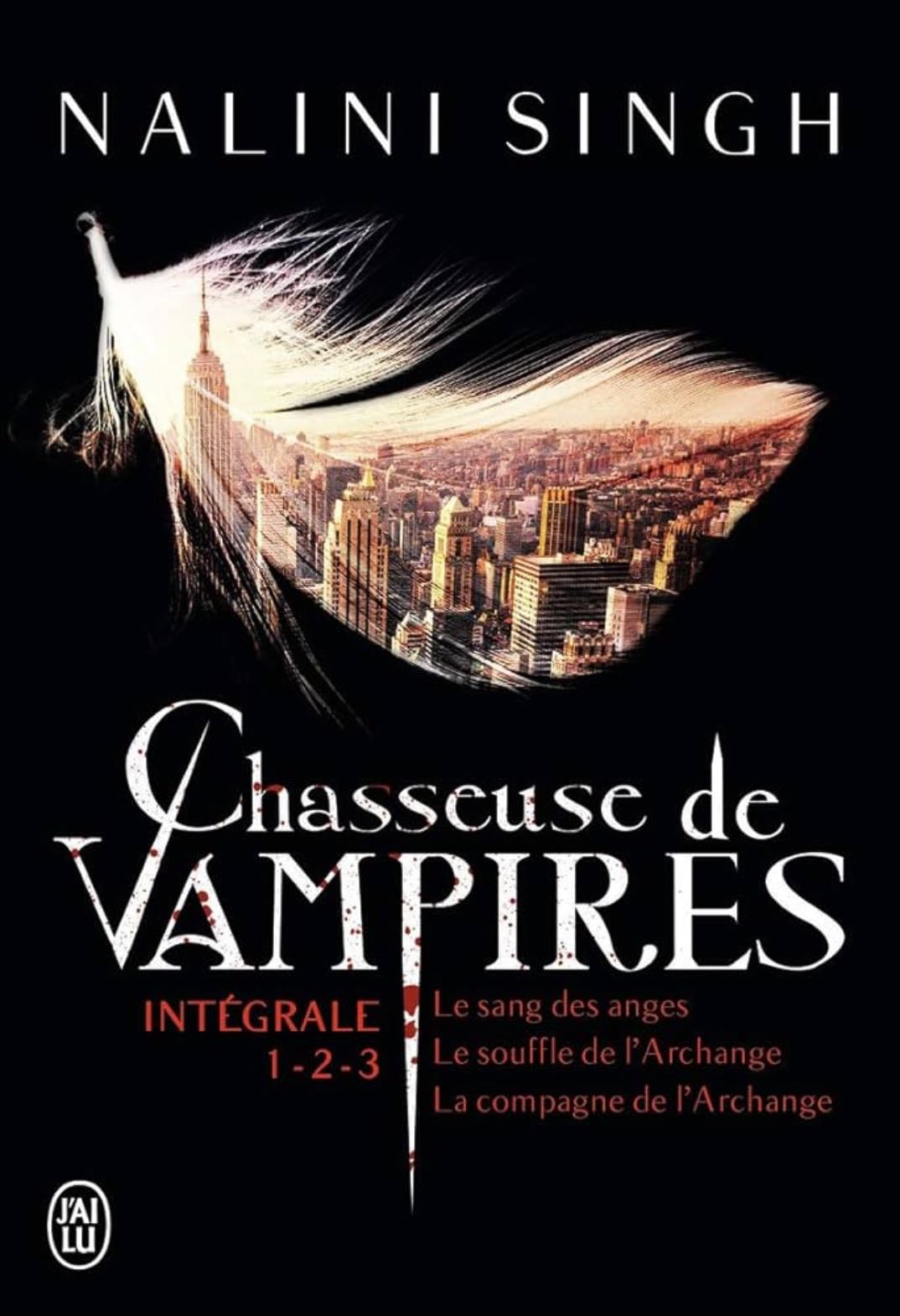 Chasseuse de vampires intégrale 1-2-3 - Nalini Singh · 2018