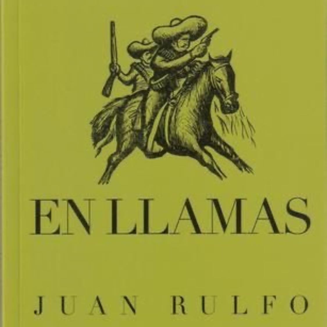 El llano en llamas - Juan Rulfo
