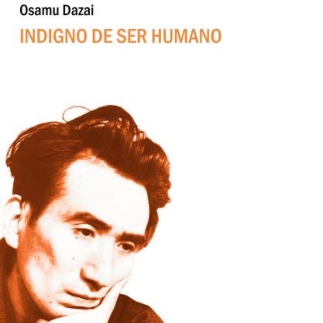 Indigno de ser humano - Osamu Dazai