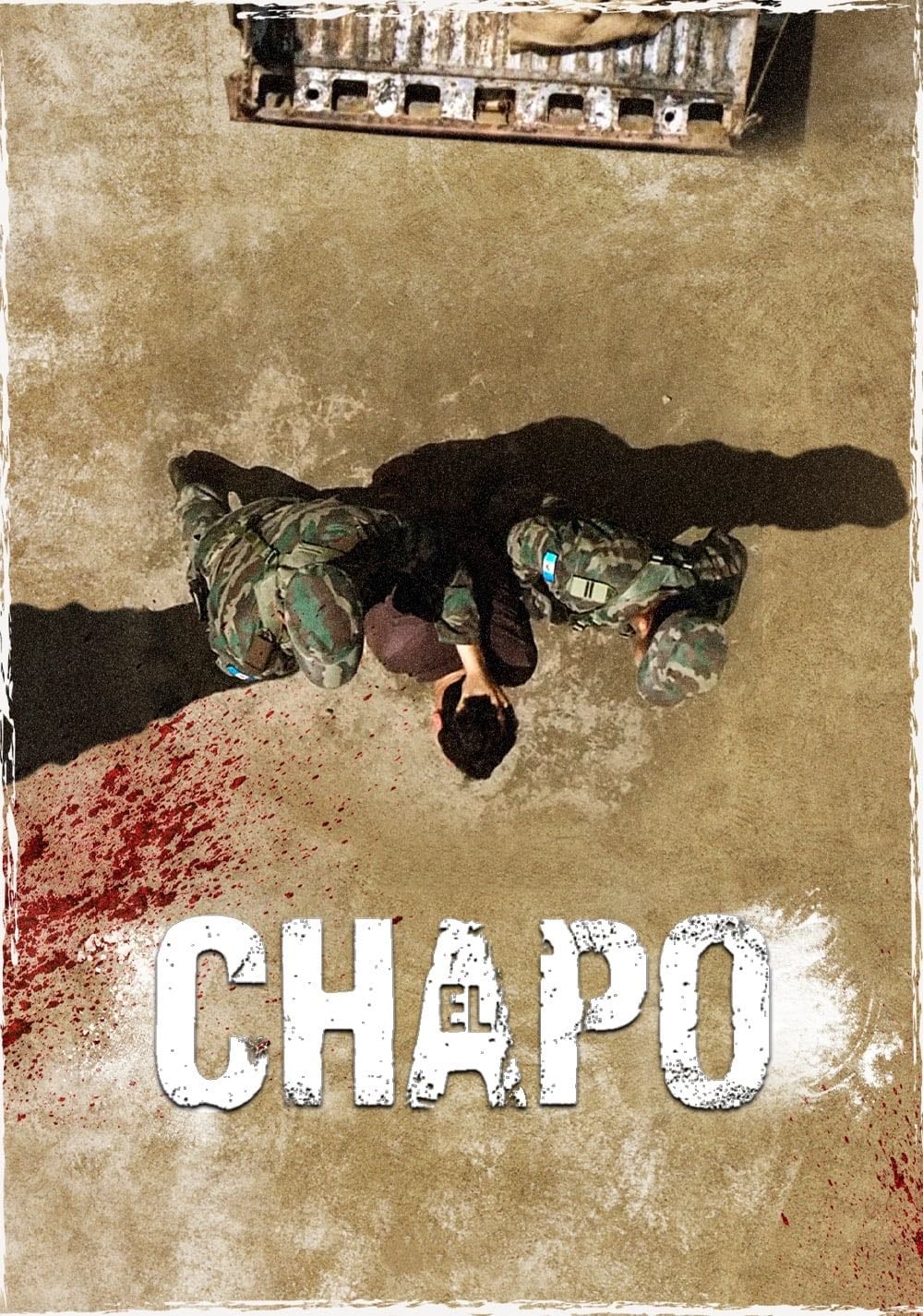 El Chapo - Ernesto Contreras, Carlos Contreras, José Manuel Cravioto, Daniel Posada, Silvana Aguirre Zegarra · 2017