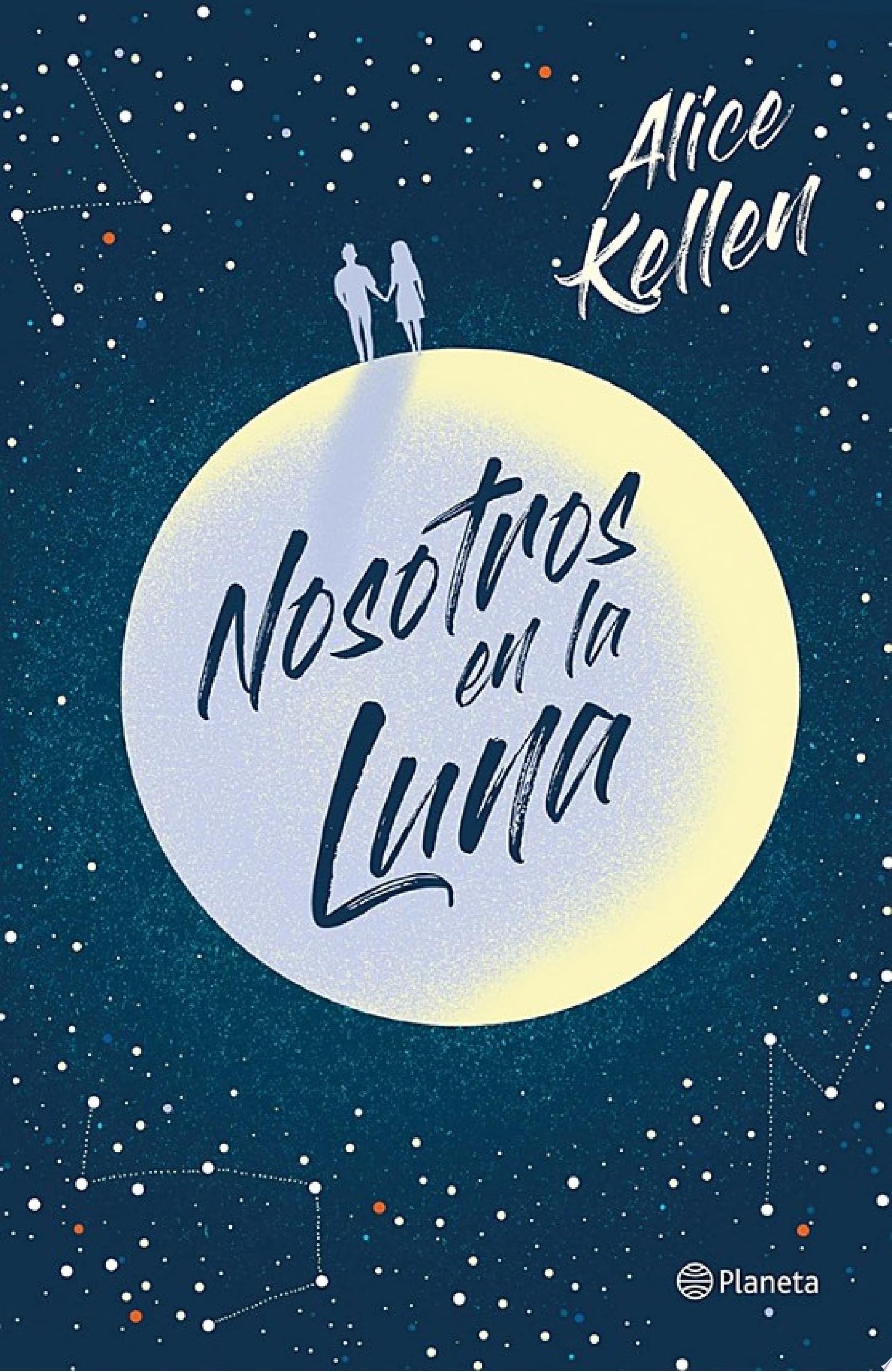 Nosotros en la luna - Alice Kellen · 2020
