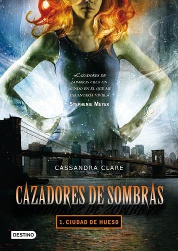 Ciudad de hueso. Cazadores de sombras 1: Cazadores de sombras 1 - Cassandra Clare · 2009