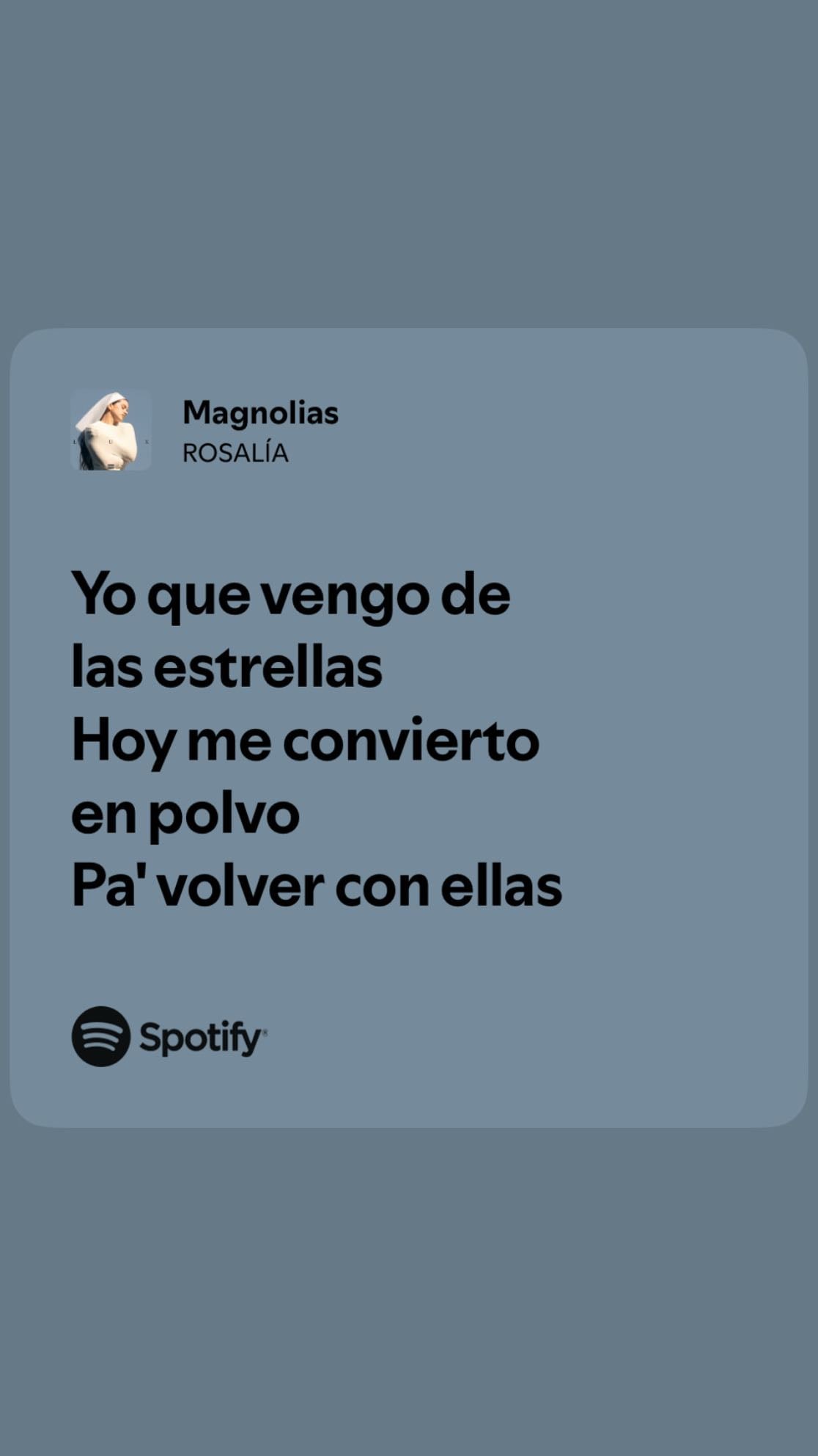 yo, que vengo de las estrellas, hoy me convierto en polvo para volver com ellas - Magnolias (LUX) - Rosalía