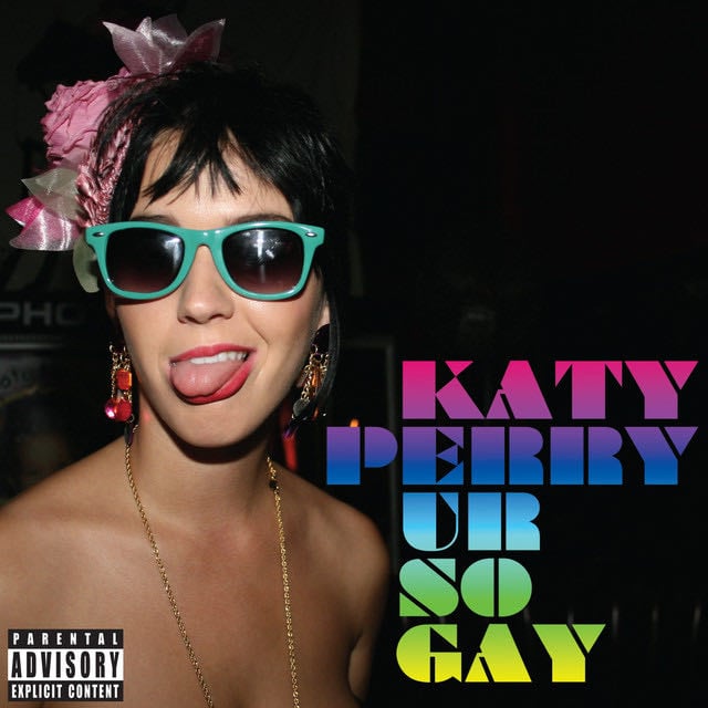 Ur So Gay - Song · Katy Perry