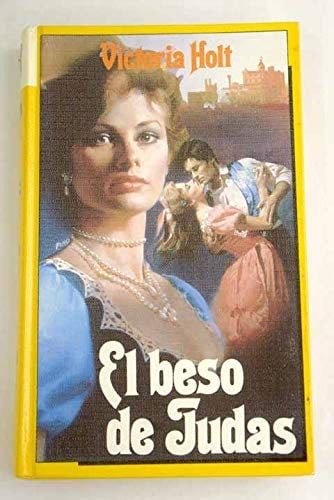 El beso de Judas - Victoria Holt · 1984