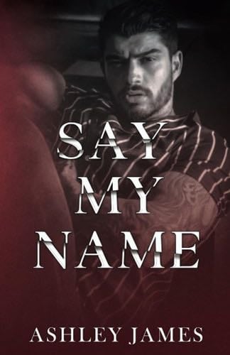 Say My Name - Ashley James · 2023