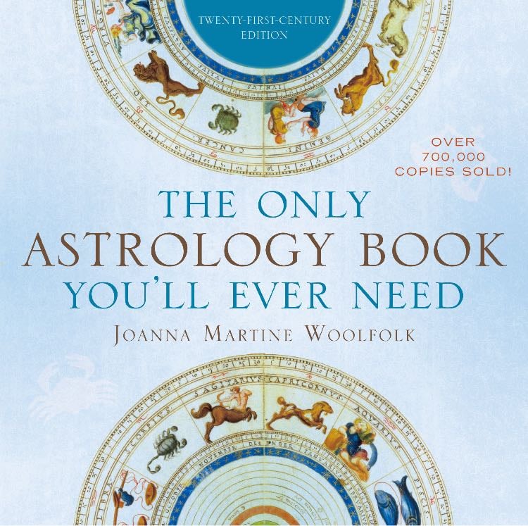 “The Only Astrology Book You’ll Ever Need” - Joanna Martine Woolfolk