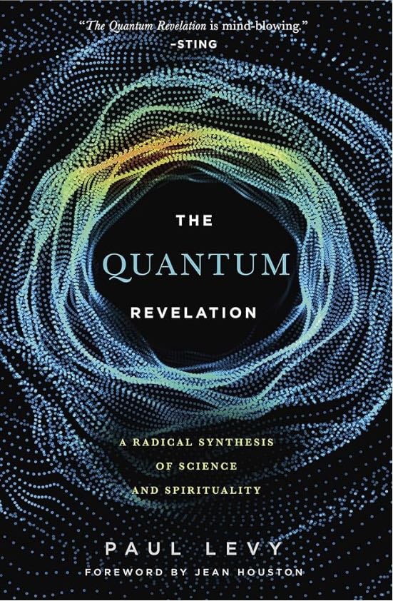 “The Quantum Revelation” - Paul Levey