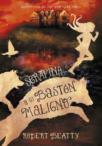 SERAFINA Y EL BASTON MALIGNO (SERAFINA 2 - ROBERT BEATTY · 2022