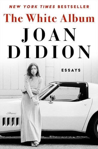 The White Album: Essays - Joan Didion · 2017