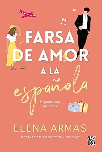 Farsa de amor a la española - Elena Armas · 2022