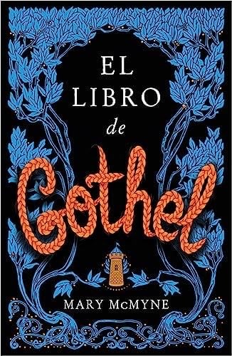 El libro de Gothel - Mary McMyne · 2023