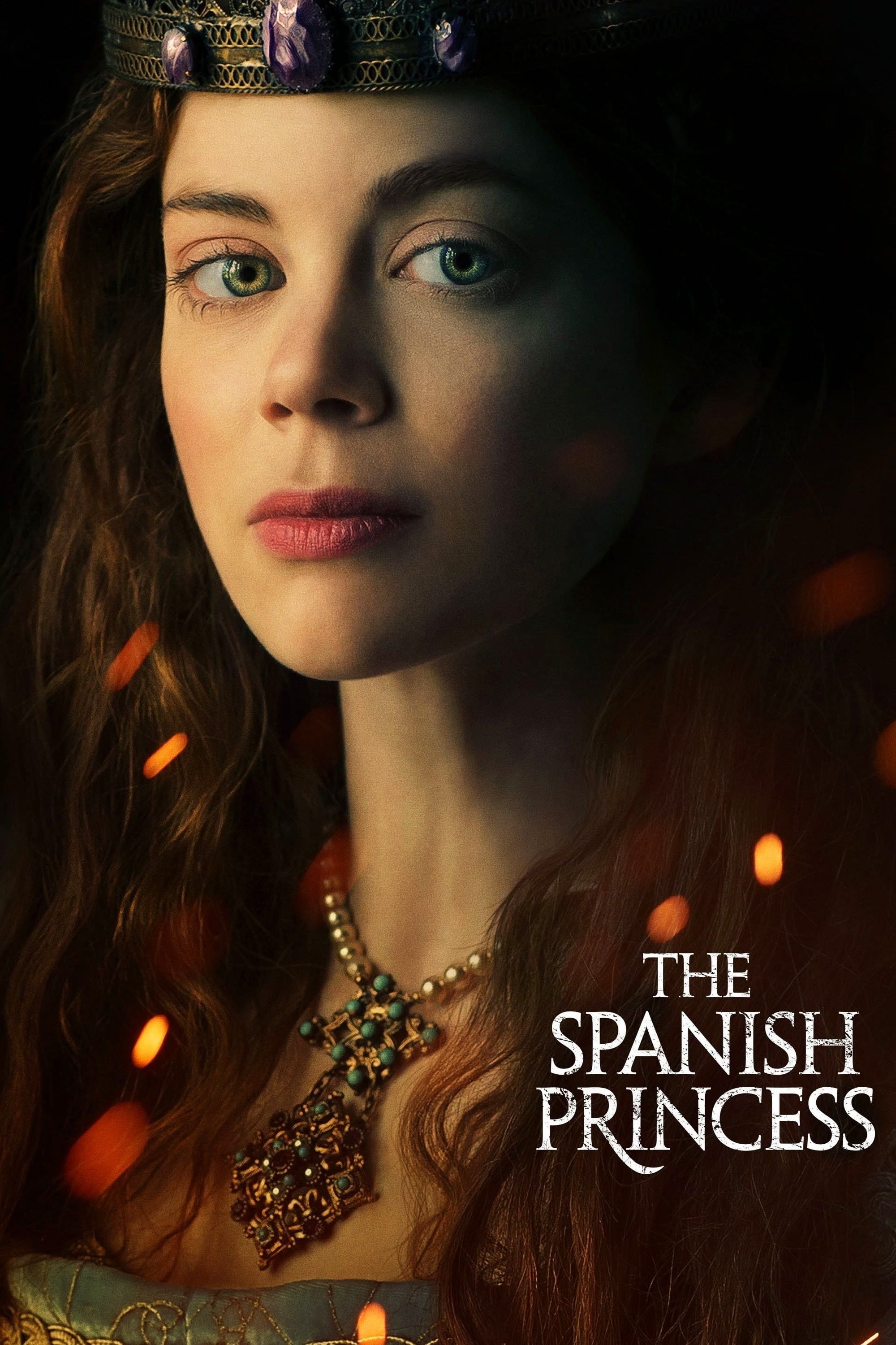 The Spanish Princess - Matthew Graham, Emma Frost · 2019