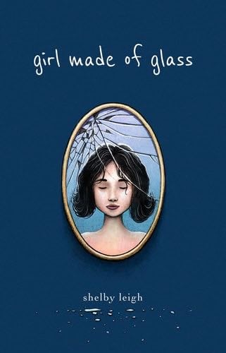 Girl Made of Glass - Shelby Leigh · 2023