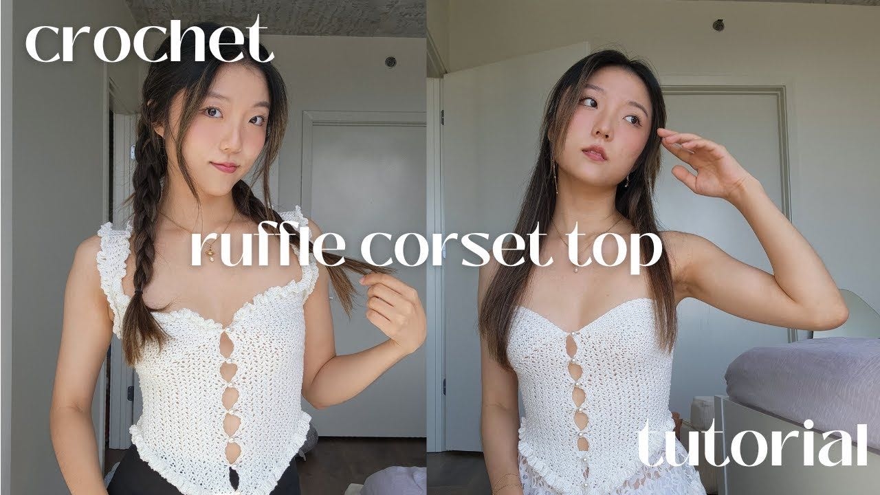 ruffle corset top | crochet tutorial - YouTube