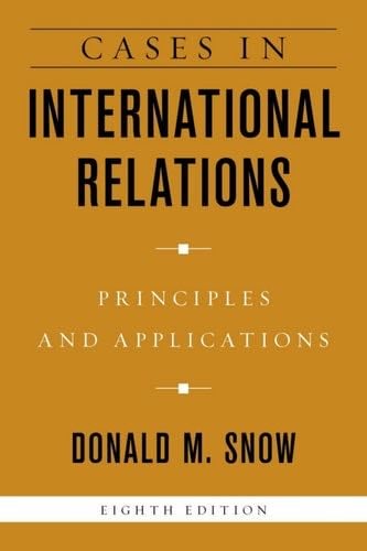 Cases in International Relations - Donald M. Snow · 20191209