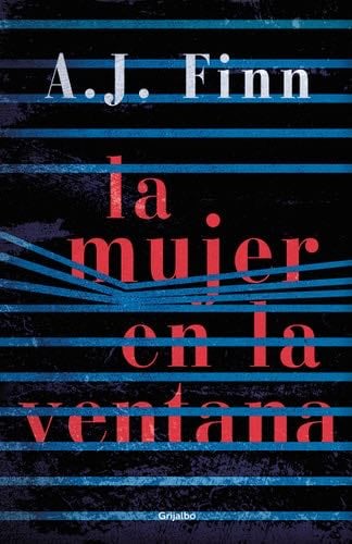 La mujer en la ventana (Novela de intriga) (Spanish Edition) - A.J. Finn · 2018