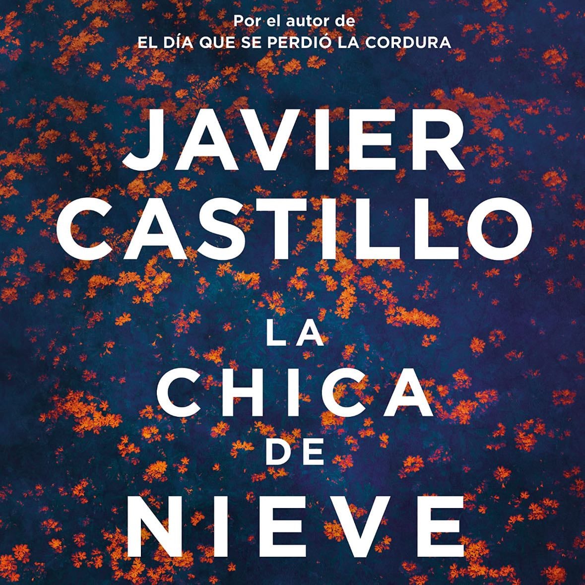 La Chica De Nieve - Javier Castillo