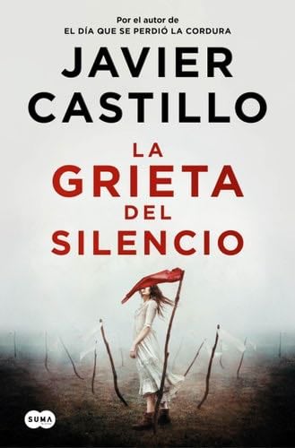 La grieta del silencio - Javier Castillo · 2024