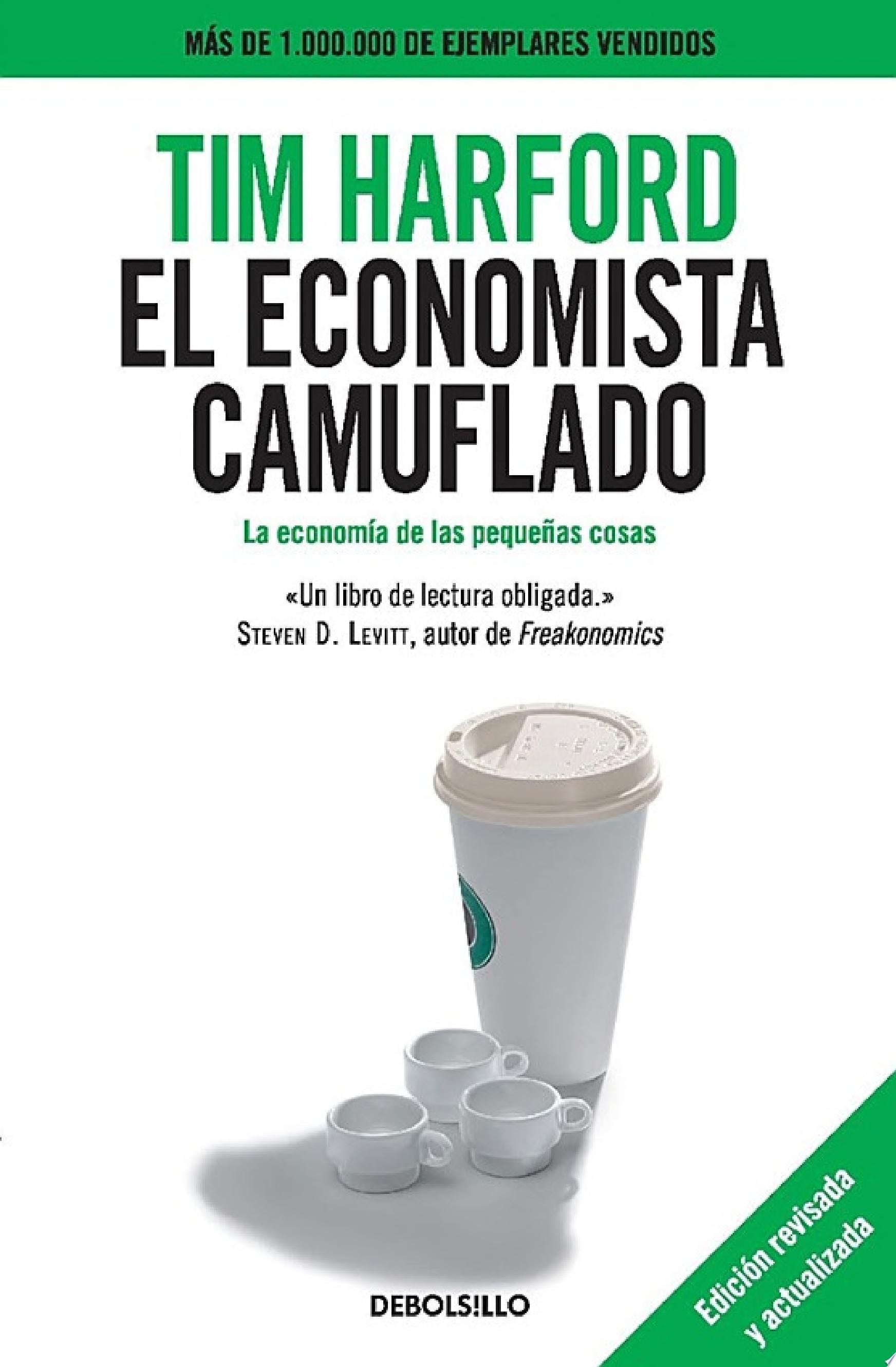 El economista camuflado - Tim Harford · 2016
