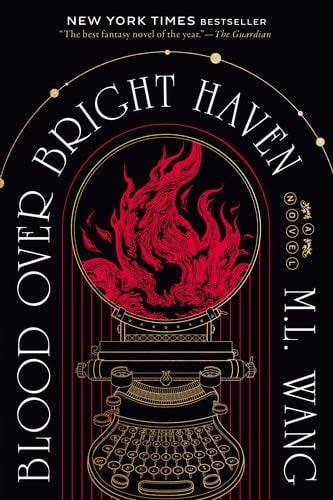 Blood Over Bright Haven: A Novel - M. L. Wang · 2025