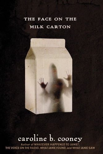 The Face on the Milk Carton (The Face on the Milk Carton Series) - Caroline B. Cooney · 2012