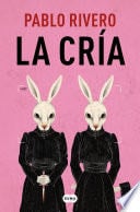 La cría - Pablo Rivero · 2022