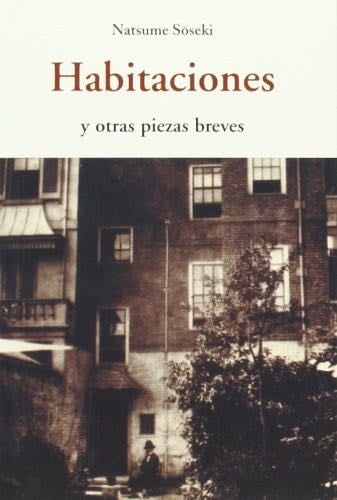 Habitaciones: y otras piezas breves - SOSEKI,NATSUME · 2014