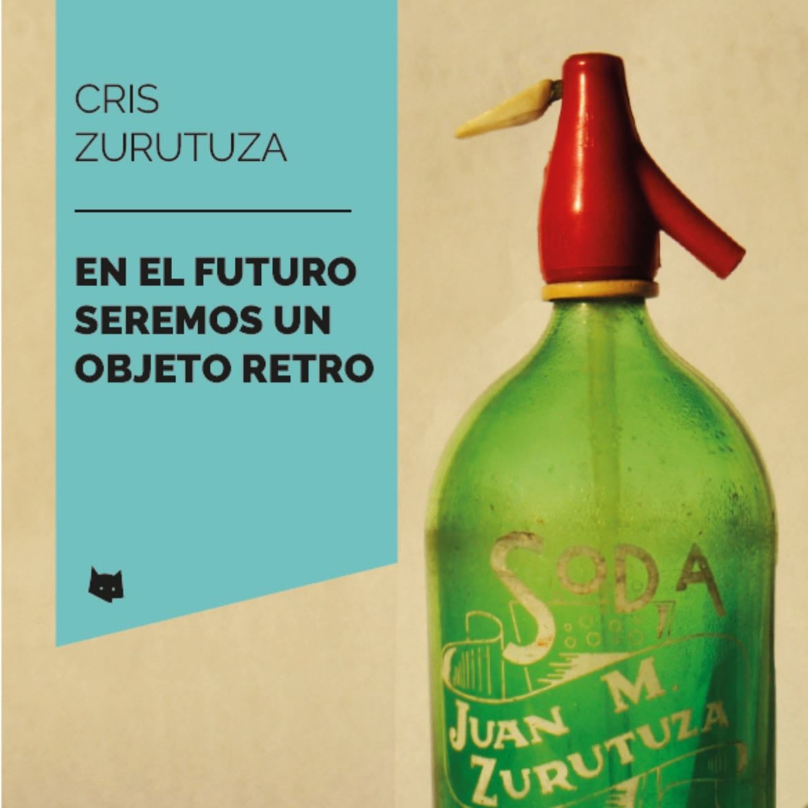 En el futuro seremos un objeto retro - Cris Zurutuza