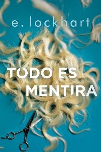 Todo es mentira - E. Lockhart · 2018