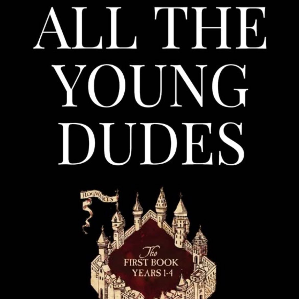 All The Young Dudes - Book One - MsKingBe • 2017