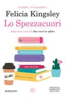 Lo spezzacuori - Felicia Kingsley · 2024