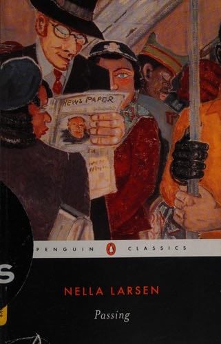 Passing (Penguin Classics) - Nella Larsen · 2003