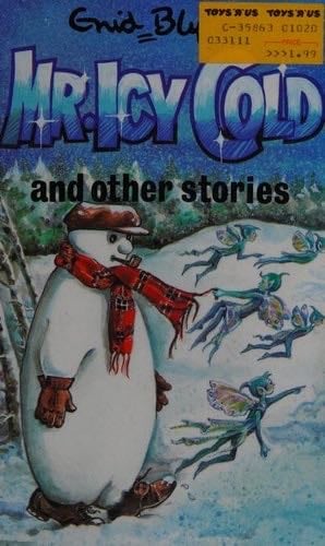 Mr. Icy Cold: and Other Stories (Enid Blyton's Popular Rewards Series IV) - Enid Blyton · 1994