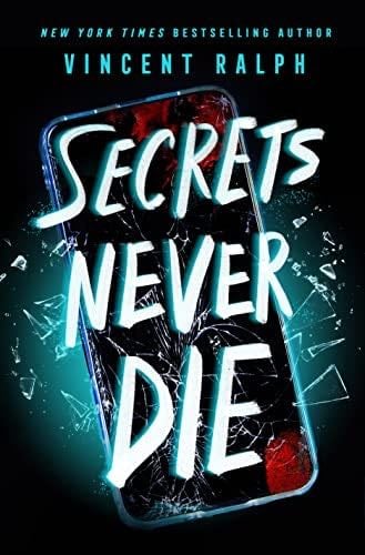 Secrets Never Die - Vincent Ralph · 2023
