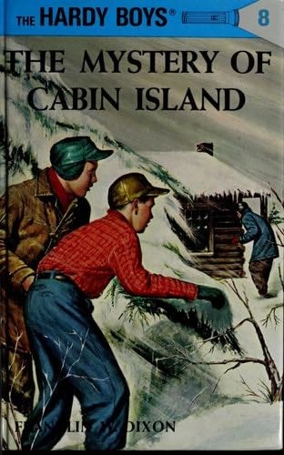 The Mystery of Cabin Island (Hardy Boys, Book 8) - Franklin W. Dixon · 1929
