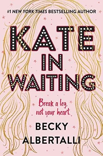 Kate in Waiting - Becky Albertalli · 2021
