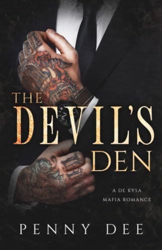The Devil's Den: An Enemies to Lovers Mafia Romance (De Kysa Mafia) - Penny Dee · 2023